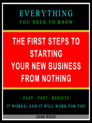 cover image of The First Steps to Starting Your New Business From Nothing